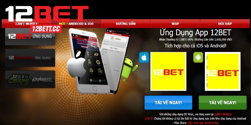 Điều kiện tải app 12BET cần đáp ứng trước khi thực hiện