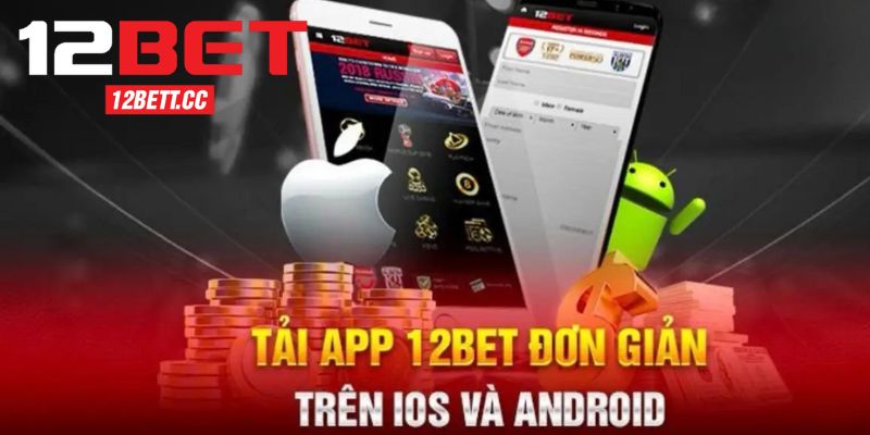 App 12BET có đầy đủ tính năng hấp dẫn như website