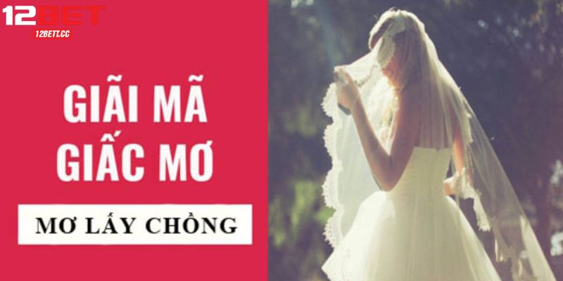 Ý nghĩa của giấc mộng lấy chồng